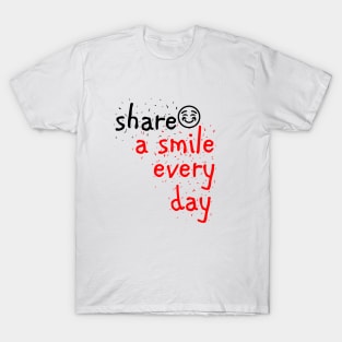 share a smile every day T-Shirt